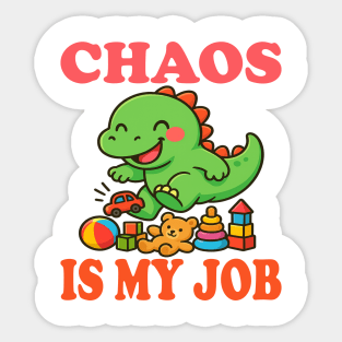 Chaos Is My Job Dino T-Shirt – Cute Dinosaur Kids Toy Design Sticker